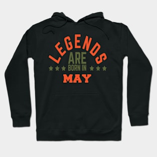 Legends Are Born in May Hoodie